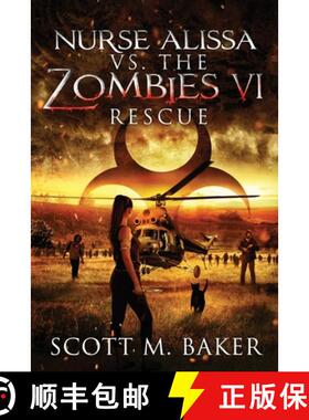【3-4周达】Nurse Alissa vs. the Zombies VI: Rescue [9781735131276]