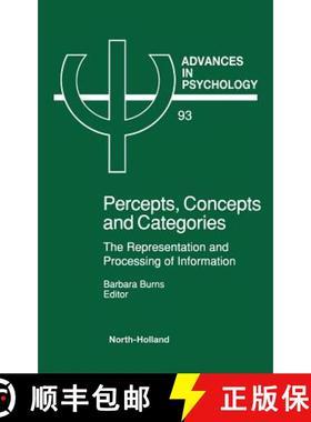 【3-4周达】Percepts, Concepts and Categories, Volume 93: The Representation and Processing of Informa... [9780444887344]