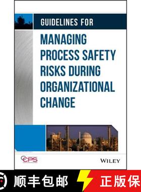 【3-4周达】Guidelines For Managing Process Safety Risks During Organizational Change [Wiley化学工程] [9781118379097]