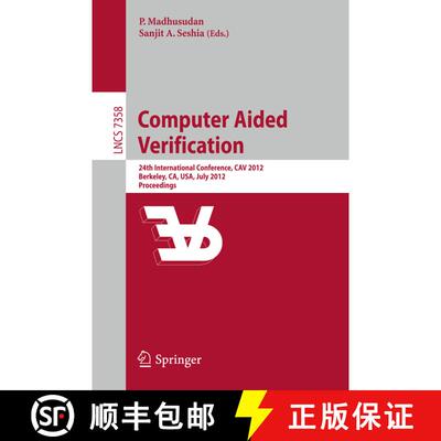 【3-4周达】Computer Aided Verification : 24th International Conference, CAV 2012, Berkeley, CA, USA, ... [9783642314230]
