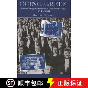 【3-4周达】Going Greek – Jewish College Fraternities in the United States, 1895–1945 [9780814344194]