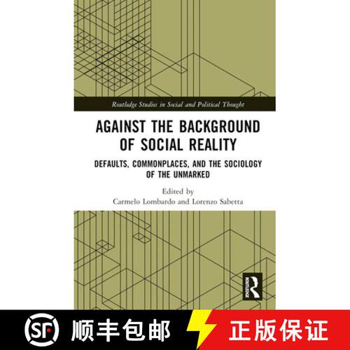 【3-4周达】精装 Against the Background of Social Reality: Defaults, Commonplaces, and the Sociology o... [9780367433574]