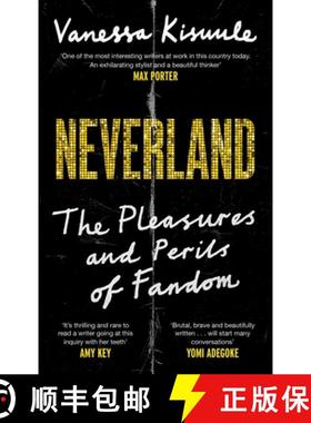 【3-4周达】Neverland: The Pleasures and Perils of Fandom [9781838857073]