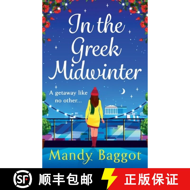 【2-3周达】In the Greek Midwinter: A BRAND NEW laugh-out-loud festive romantic comedy for 2023 [9781805493693]
