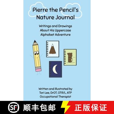 【3-4周达】Pierre the Pencil's Nature Journal: Writings and Drawings About His Uppercase Alphabet Adv... [9798989950317]