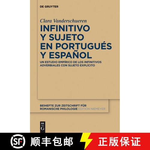 【3-4周达】Infinitivo Y Sujeto En Portugues Y Espanol: Un Estudio Empirico de Los Infinitivos Adverbi... [9783110301953]