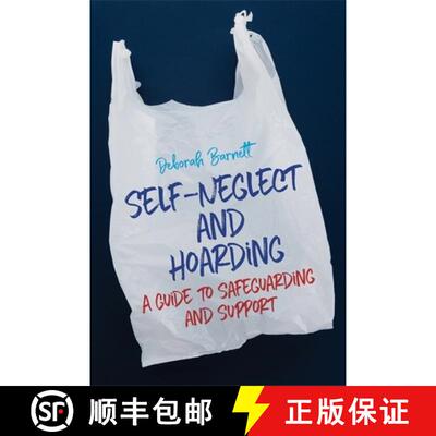 【3-4周达】Self-Neglect and Hoarding: A Guide to Safeguarding and Support [9781785922725]