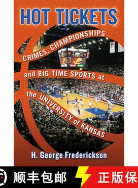 【3-4周达】Hot Tickets : Crimes, Championships and Big Time Sports at the University of Kansas [9781476677873]