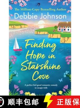 【3-4周达】Finding Hope in Starshine Cove: A Perfect Feel-Good Romantic Comedy to Escape with [9781805083535]