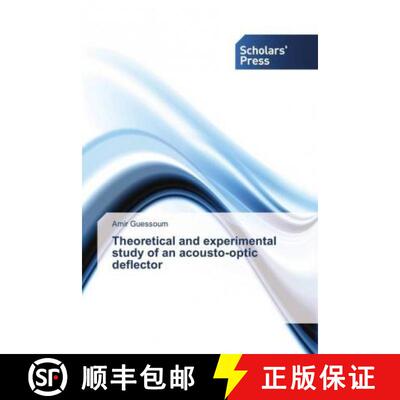 预订 Theoretical and experimental study of an acousto-optic deflector [9786202310994]