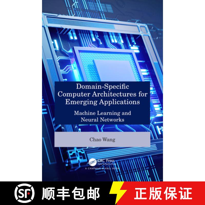 【3-4周达】Domain-Specific Computer Architectures for Emerging Applications: Machine Learning and Neu... [9780367374532]