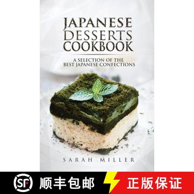 预订 Japanese Desserts Cookbook: A Selection of the Best Japanese Confections [9781801490955]