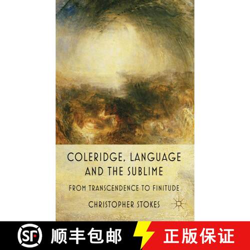 【3-4周达】精装 Coleridge, Language and the Sublime: From Transcendence to Finitude [9780230278110]