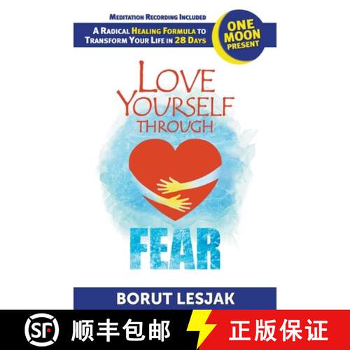 【3-4周达】Love Yourself Through Fear: One Moon Present, A Radical Healing Formula to Transform Your ... [9789617100525]