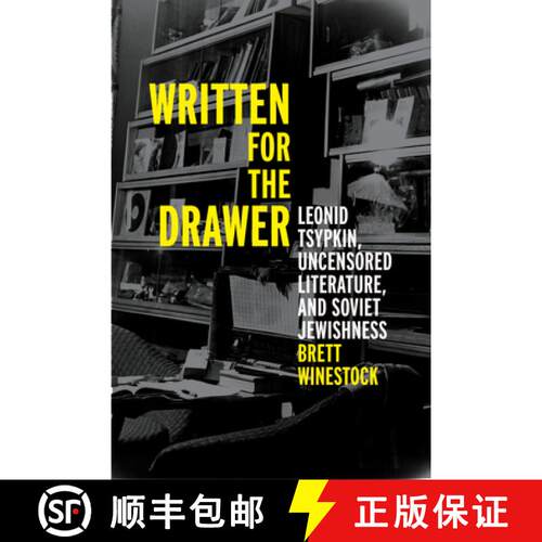 【3-4周达】精装 Written for the Drawer – Leonid Tsypkin, Uncensored Literature, and Soviet Jewishness [9780299350000]