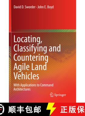 【3-4周达】Locating, Classifying and Countering Agile Land Vehicles: With Applications to Command Arc... [9783319359168]