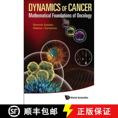 【3-4周达】精装 Dynamics of Cancer : Mathematical Foundations of Oncology [9789814566360]