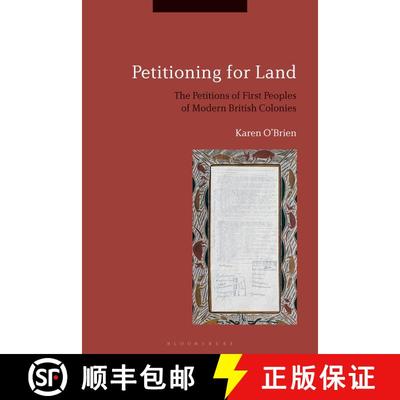 【3-4周达】Petitioning for Land: The Petitions of First Peoples of Modern British Colonies [9781350163546]