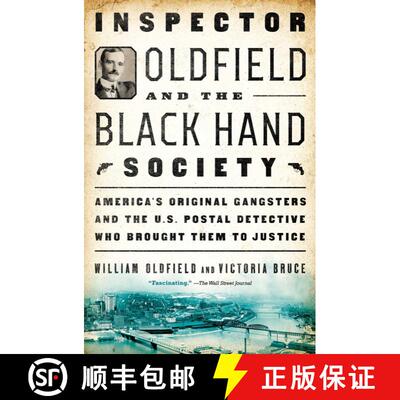 【3-4周达】Inspector Oldfield and the Black Hand Society: America's Original Gangsters and the U.S. P... [9781501171215]
