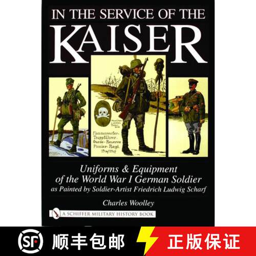 【3-4周达】精装 In the Service of the Kaiser: Uniforms and Equipment of the World War I German Soldie... [9780764319815]