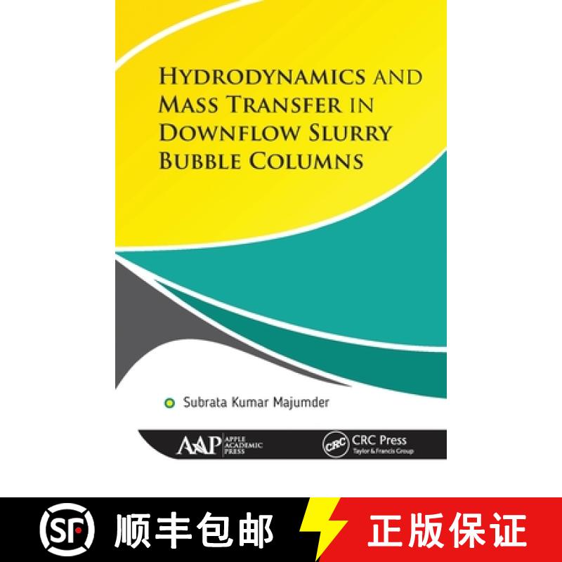 【3-4周达】Hydrodynamics and Mass Transfer in Downflow Slurry Bubble Columns [9781774631553]