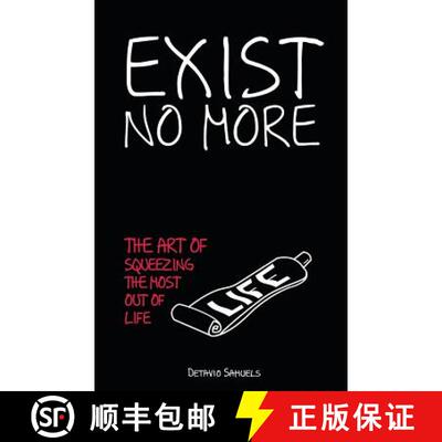 【3-4周达】Exist No More: The Art Of Squeezing The Most Out Of Life [9780615817583]