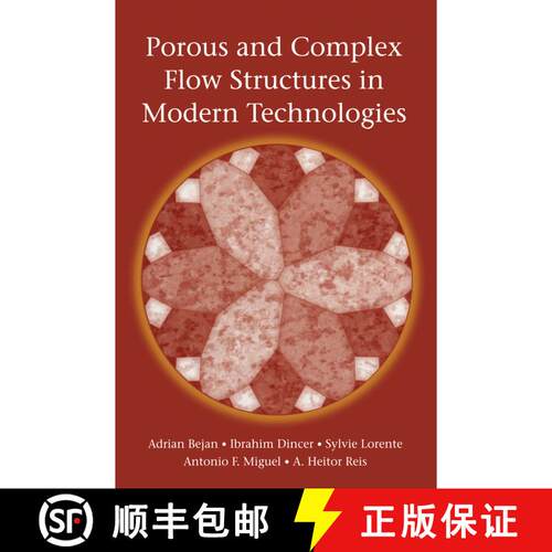 【3-4周达】精装 Porous and Complex Flow Structures in Modern Technologies [9780387202259]