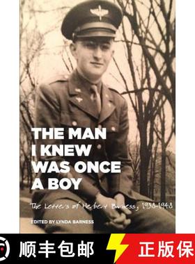 【3-4周达】The Man I Knew Was Once A Boy: The Letters of Herbert Barness, 1938 - 1948 [9781942489061]