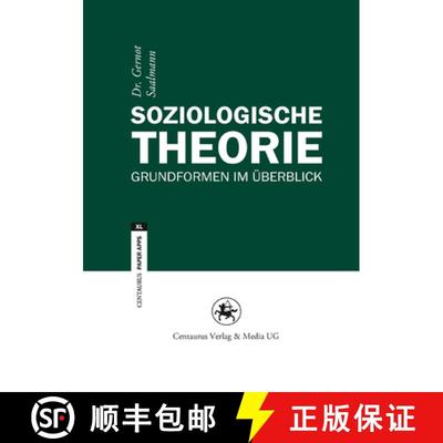 【3-4周达】Soziologische Theorie: Grundformen im Überblick (1. Aufl. 2012) [9783862262090]