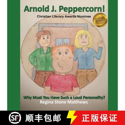 【3-4周达】Arnold J. Peppercorn!: Why Must You Have Such a Loud Personality? [9780692863688]