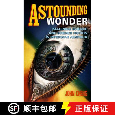 【3-4周达】Astounding Wonder: Imagining Science and Science Fiction in Interwar America [9780812222937]
