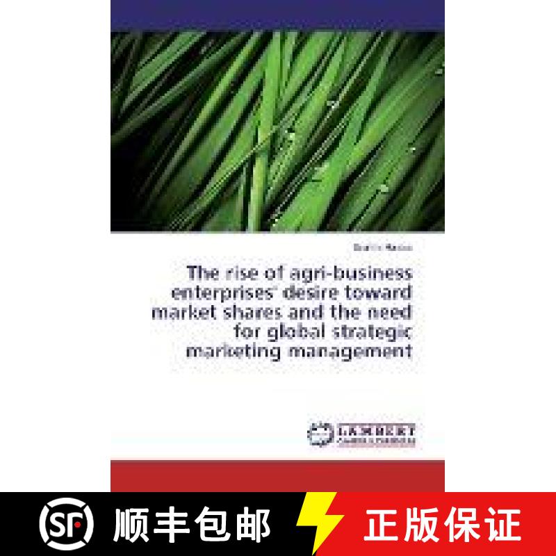 预订 The rise of agri-business enterprises' desire toward market shares and the need for global strat... [9783330022904]