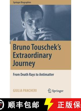 【3-4周达】Bruno Touschek's Extraordinary Journey : From Death Rays to Antimatter [9783031038259]