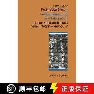 【3-4周达】Individualisierung und Integration : Neue Konfliktlinien und neuer Integrationsmodus? [9783810018489]