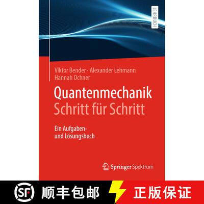 【3-4周达】Quantenmechanik Schritt für Schritt : Ein Aufgaben- und Lösungsbuch (1. Aufl. 2020) (1. ... [9783662615614]