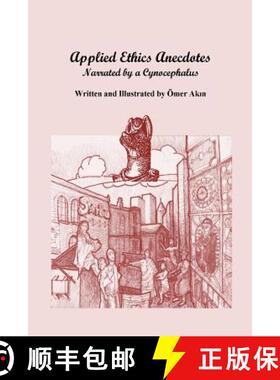 预订 Applied Ethics Anecdotes: Reported by a Cynocephalus [9780976294184]