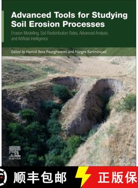 【3-4周达】Advanced Tools for Studying Soil Erosion Processes: Erosion Modelling, Soil Redistribution... [9780443222627]