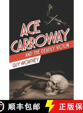 预订 Ace Carroway and the Deadly Violin [9781949827521]