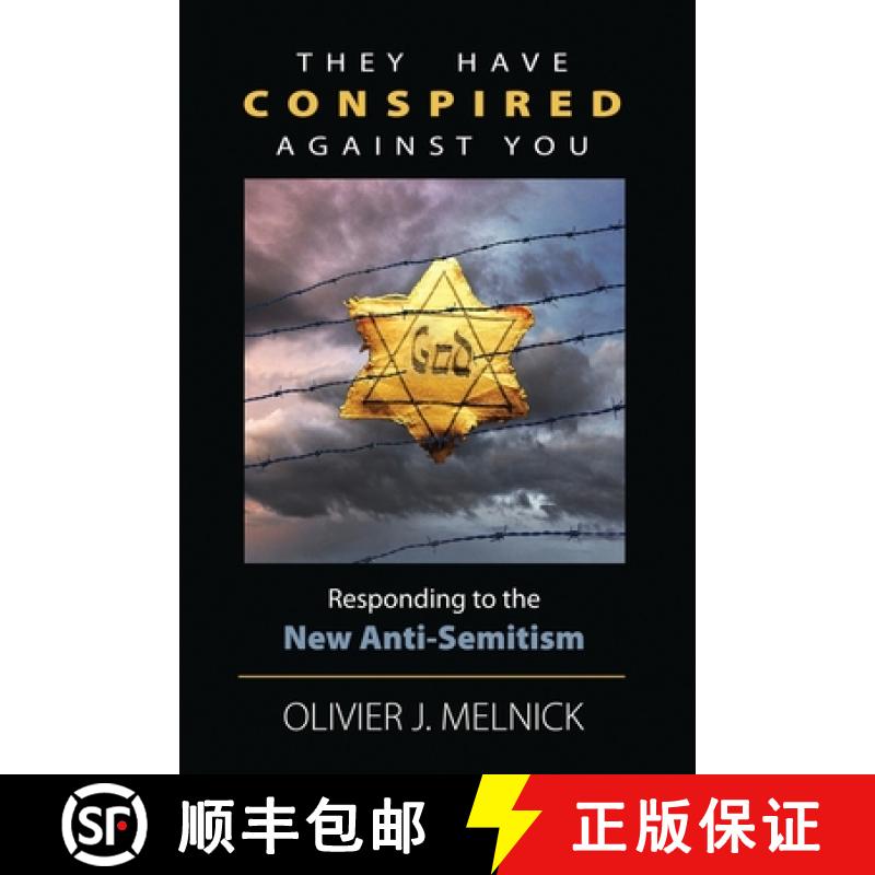 【3-4周达】They Have Conspired Against You: Responding to the New Anti-Semitism [9780976525219]
