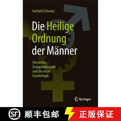 【3-4周达】Die, Heilige Ordnung‟ Der Männer: Hierarchie, Gruppendynamik Und Die Neue Genderlog... [9783658104757]