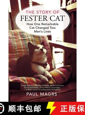 【3-4周达】The Story of Fester Cat: How One Remarkable Cat Changed Two Men's Lives [9780425275047]