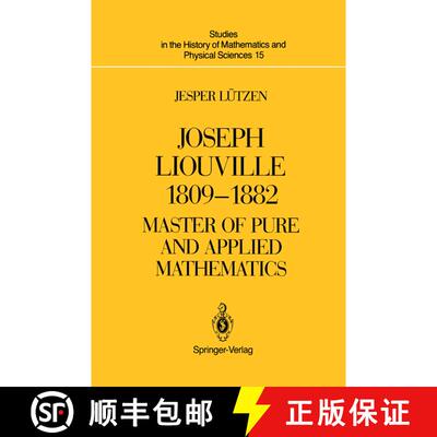 【3-4周达】Joseph Liouville 1809–1882: Master of Pure and Applied Mathematics [9781461269731]