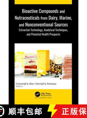 【3-4周达】Bioactive Compounds and Nutraceuticals from Dairy, Marine, and Nonconventional Sources: Ex... [9781774914984]