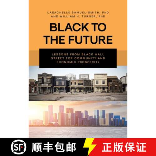 【3-4周达】Black To The Future:  Lessons From Black Wall Street for Community and Economic Prosperity [9798893150445]