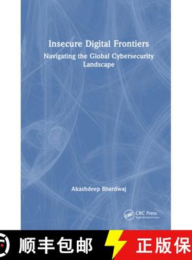 【3-4周达】Insecure Digital Frontiers: Navigating the Global Cybersecurity Landscape [9781032823423]