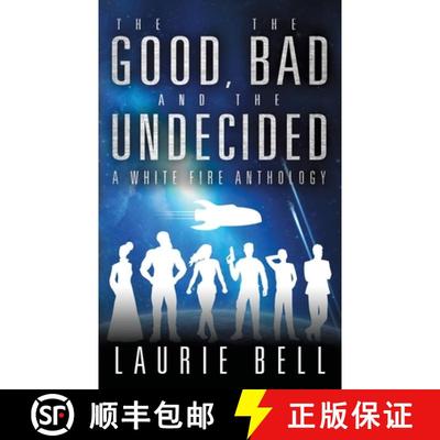 【3-4周达】The Good, the Bad and the Undecided: A White Fire Anthology [9781922389107]