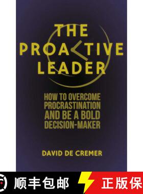 【3-4周达】The Proactive Leader : How To Overcome Procrastination And Be A Bold Decision-Maker (1st e... [9781349450480]