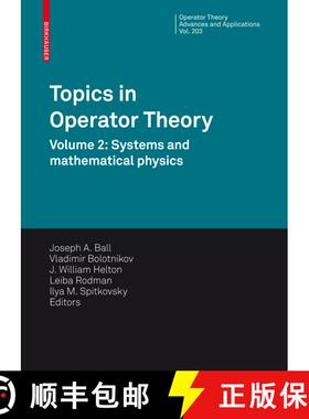 【3-4周达】Topics in Operator Theory: Volume 2: Systems and Mathematical Physics - Topics in Operator... [9783034601603]