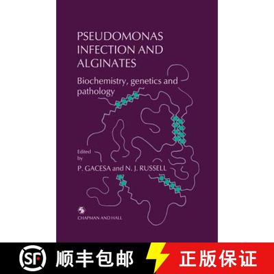 【3-4周达】Pseudomonas Infection and Alginates: Biochemistry, genetics and pathology [9789401073196]