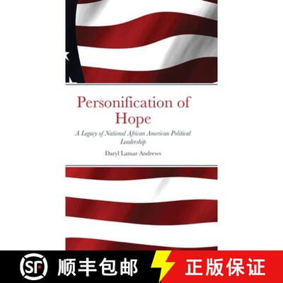 【3-4周达】Personification of Hope: A Legacy of National African American Political Leadership [9781716261084]